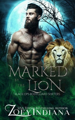 Marked by the Lion: A Grumpy Sunshine Protector PNR (Black Ops Bodyguard Shifters)