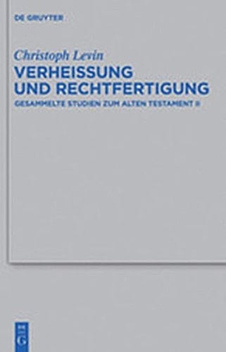 Verheissung Und Rechtfertigung: Gesammelte Studien Zum Alten Testament II (Beihefte Zur Zeitschrift F R die Alttestamentliche Wissensch) (German Edition)
