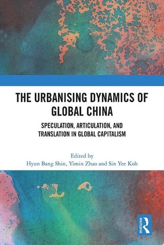 The Urbanising Dynamics of Global China