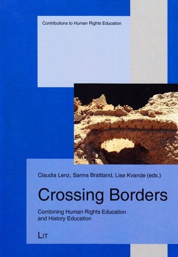 Crossing Borders Combining Human Rights Education and History Education