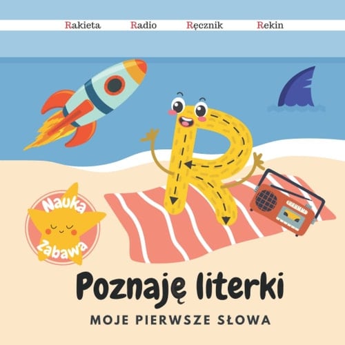 Poznaję literki | Moje pierwsze słowa: nauka alfabetu, książka dla dzieci po polsku, książka dla dzieci 1-4, książeczka dla najmłodszych (Polish Edition)