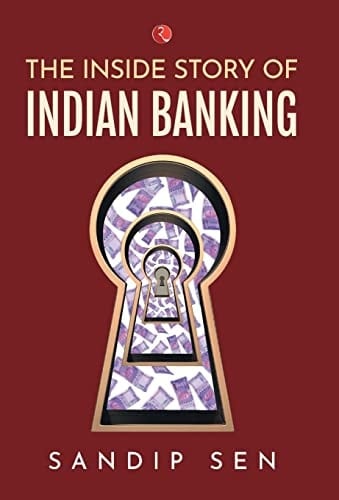 The Inside Story of Indian Banking