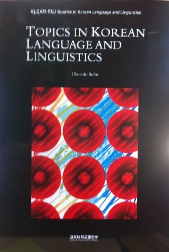Topics in Korean language and Linguistics
