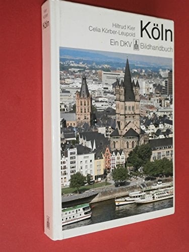 Köln (Reihe Kunst- und Kulturlandschaften) (German Edition)