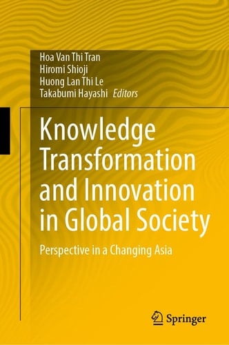 Knowledge Transformation and Innovation in Global Society Perspective in a Changing Asia