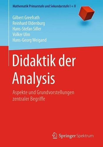 Didaktik der Analysis Aspekte und Grundvorstellungen zentraler Begriffe