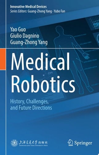 Medical Robotics History, Challenges, and Future Directions