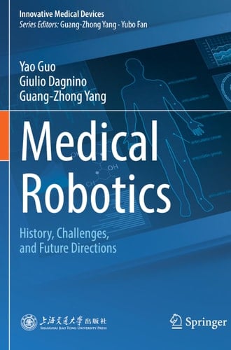 Medical Robotics History, Challenges, and Future Directions