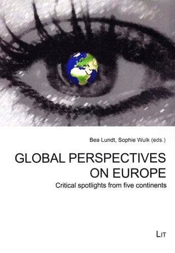 Global Perspectives on Europe Critical Spotlights from Five Continents