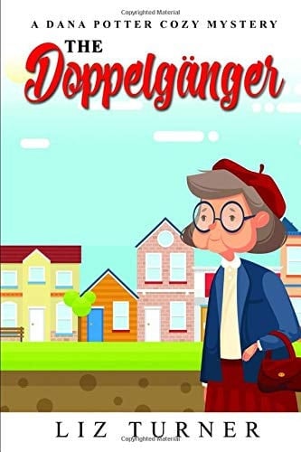 The Doppelgänger A Dana Potter Cozy Mystery
