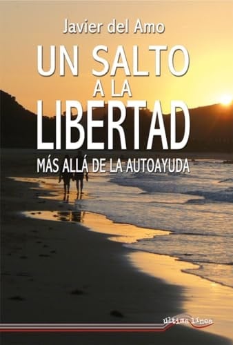 Un salto a la libertad: Más allá de la autoayuda
