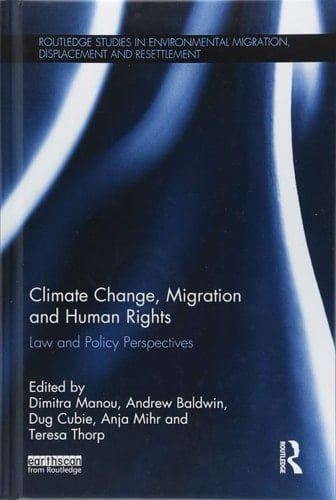 Climate Change, Migration and Human Rights Law and Policy Perspectives