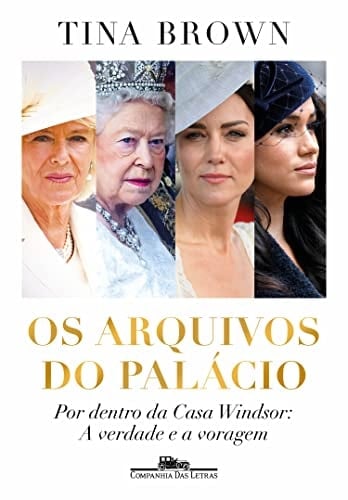 Os arquivos do palácio Por dentro da Casa Windsor: A verdade e a voragem