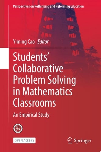 Students’ Collaborative Problem Solving in Mathematics Classrooms An Empirical Study