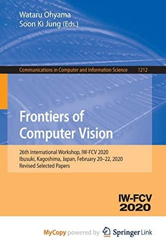 Frontiers of Computer Vision: 26th International Workshop, IW-FCV 2020, Ibusuki, Kagoshima, Japan, February 20-22, 2020, Revised Selected Papers