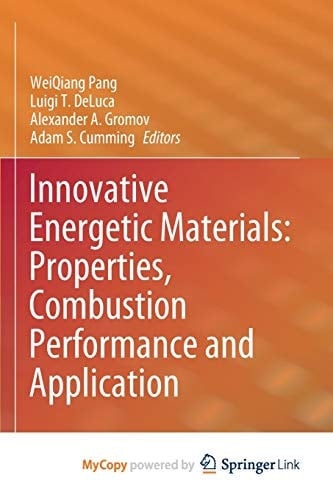 Innovative Energetic Materials: Properties, Combustion Performance and Application