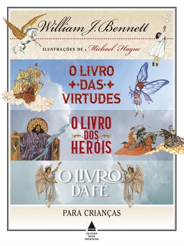 Box - William Bennett para crianças - O livro das virtudes. O livro dos heróis. O livro da fé.