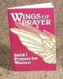 Wings of Prayer Baha'i Prayers for Women