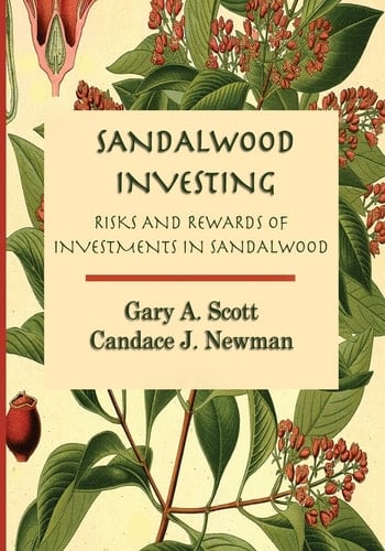 Sandalwood Investing Risks and Rewards of Investments in Sandalwood