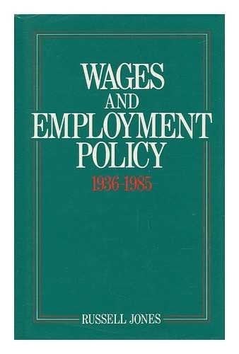 Wages and Employment Policy, 1936-1985