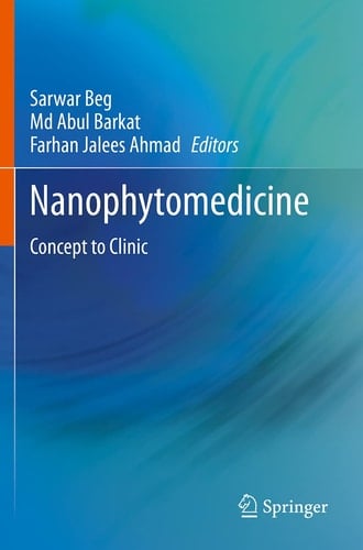Nanophytomedicine Concept to Clinic
