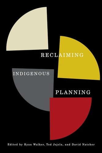 Reclaiming Indigenous Planning