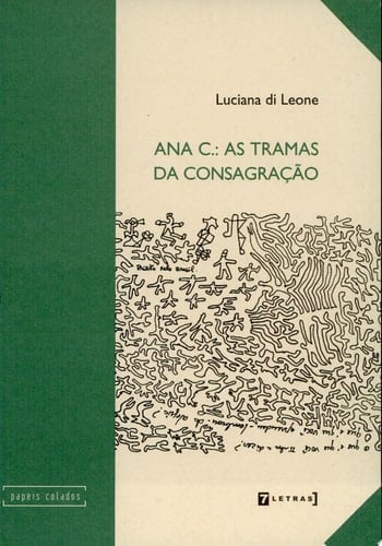 Ana C. as tramas da consagração