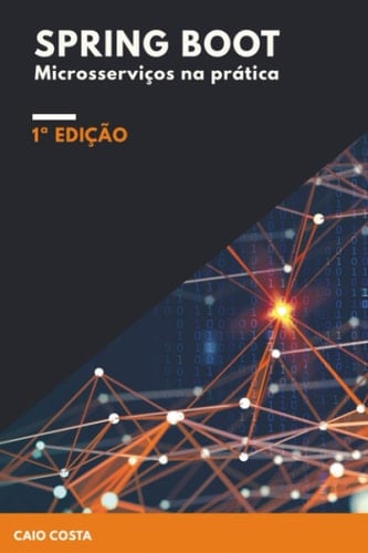 Spring Boot Microsserviços na prática