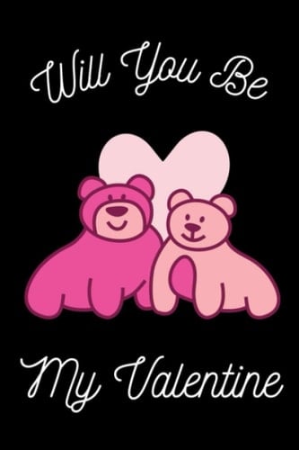 Will you be my valentine: : Lined Notebook / Journal for valentines day gift,JOURNAL