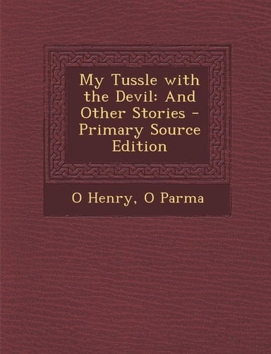 My Tussle with the Devil: And Other Stories