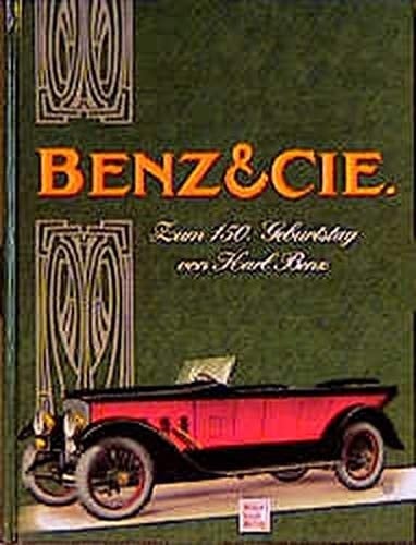 Benz & Cie: Zum 150. Geburtstag von Karl Benz (Archiv-Edition) (German Edition)