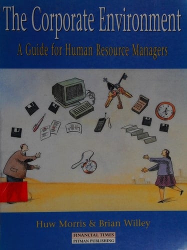 The Corporate Environment A Guide for Human Resource Managers