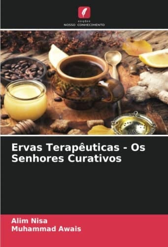 Ervas Terapêuticas - Os Senhores Curativos (Portuguese Edition)