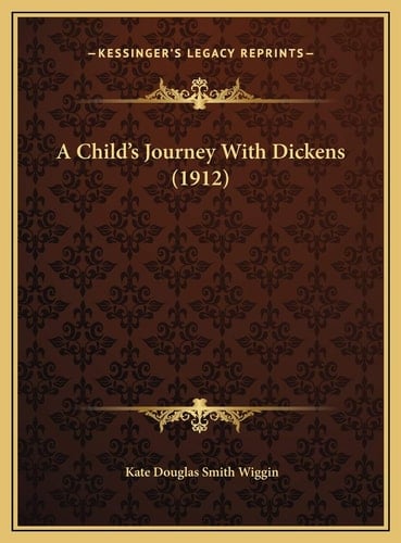 A Child's Journey With Dickens (1912)