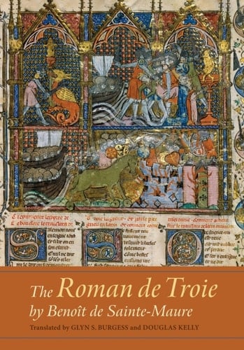 The <I>Roman de Troie</I> by Benoît de Sainte-Maure