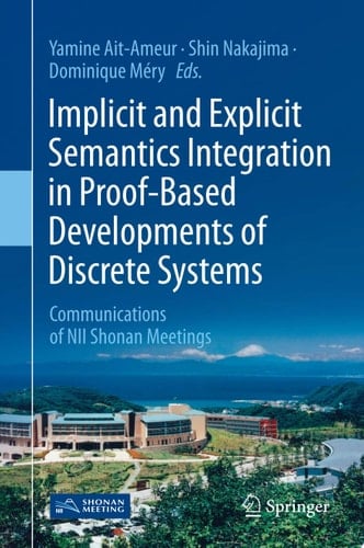 Implicit and Explicit Semantics Integration in Proof-Based Developments of Discrete Systems