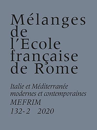Melanges de l'Ecole Francaise de Rome Italie et Mediterranee 132-2, 2020