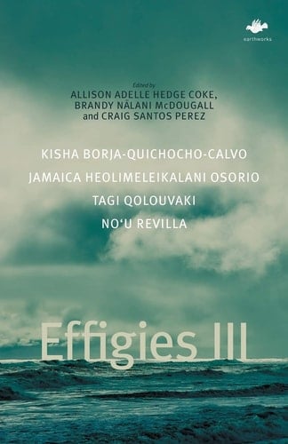 Effigies III An Anthology of New Indigenous Writing Pacific Islands, 2018