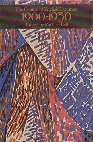 The Context of English Literature, 1900-1930