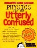 Physics for the utterly confused