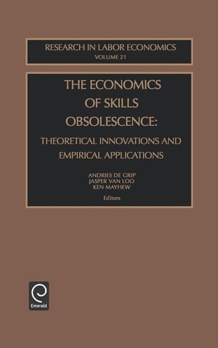 The Economics of Skills Obsolescence Theoretical Innovations and Empirical Applications