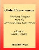Global Governance Drawing Insights from the Environmental Experience