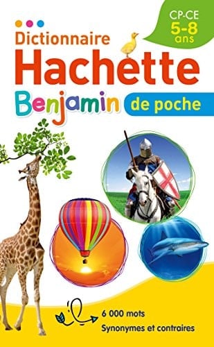 Dictionnaire Hachette Benjamin de poche CP-CE, 5-8 ans