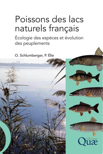 Poissons des lacs naturels français Ecologie des espèces et évolution des peuplements