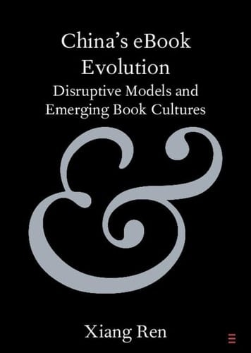 China's eBook Evolution Disruptive Models and Emerging Book Cultures