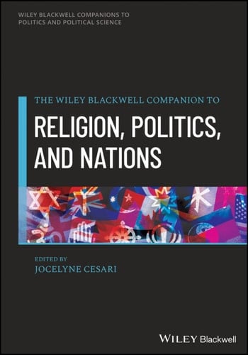 The Wiley Companion to Religion, Politics, and Nations