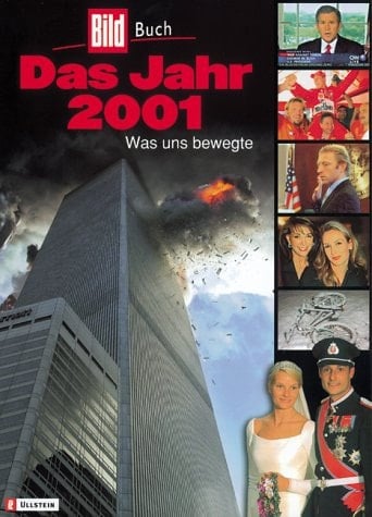 Das Jahr 2001. Was uns bewegte.