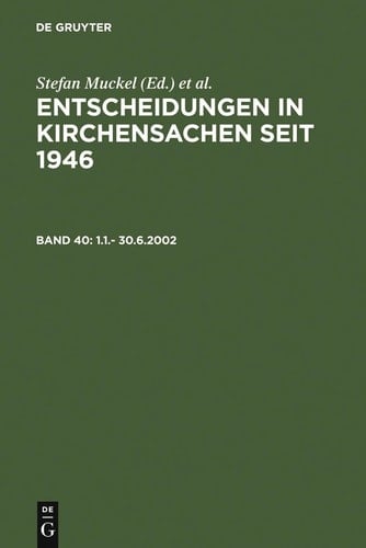 Entscheidungen in Kirchensachen seit 1946 1.1.-30.6.2002