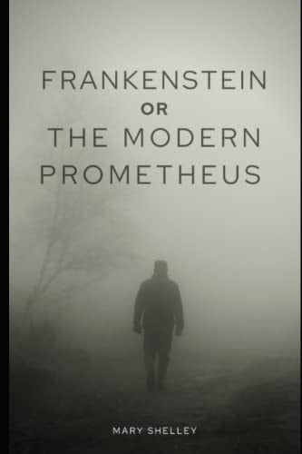 Frankenstein;: Or, the Modern Prometheus