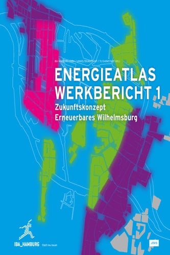 Energieatlas Werkbericht 1 Zukunftskonzept Erneuerbares Wilhelmsburg